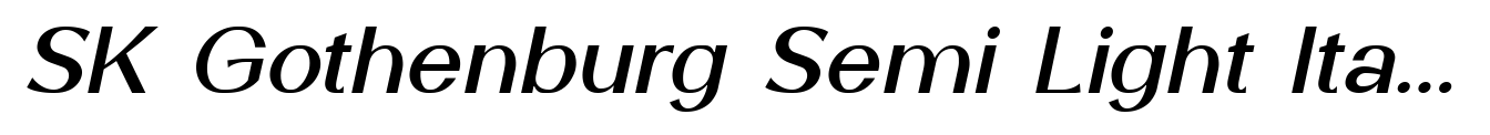 SK Gothenburg Semi Light Italic